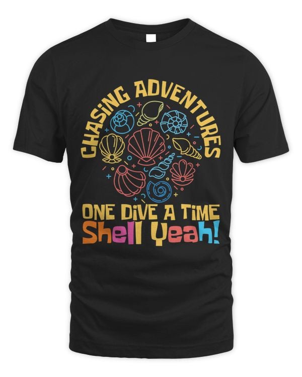 Chasing Adventures One Dive at a Time, Shell Yeah T-Shirt