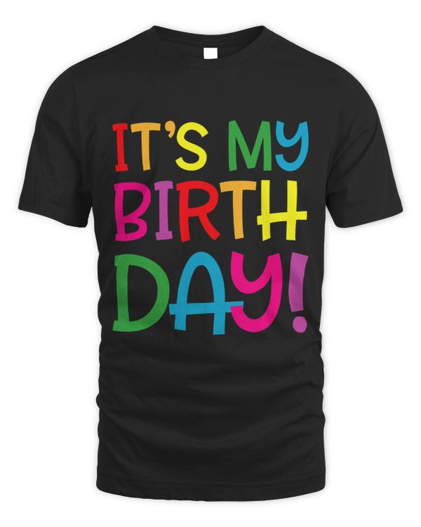 It's My Birthday Shirt for Women, Teens, Girls Birthday Gift