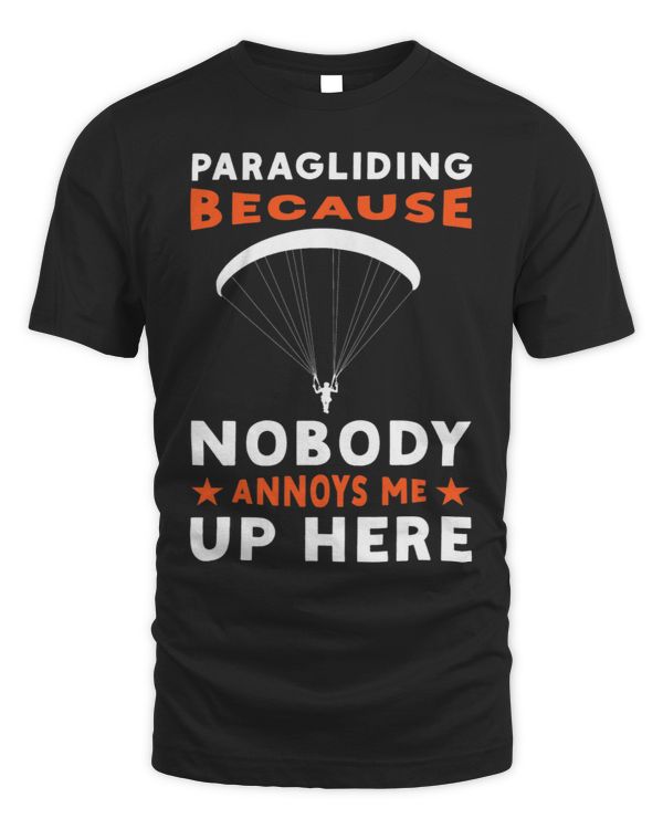 Paragliding Because Nobody Annoys Me Up Here Paragliding