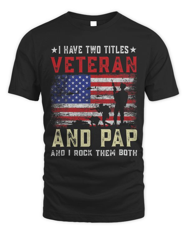 I Have Two Titles Veteran and Pap American Flag Father's Day