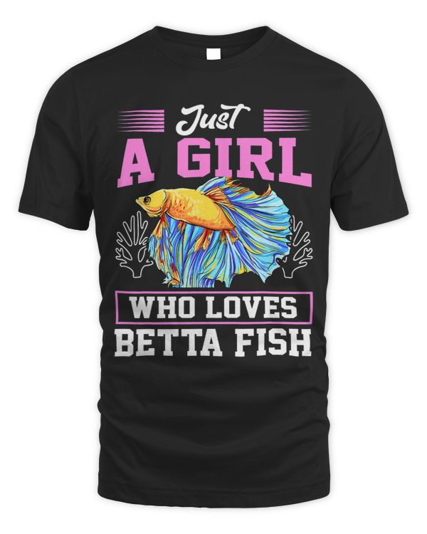 Just A Girl Who Loves Betta Fish Aquarium Fishkeeping 238