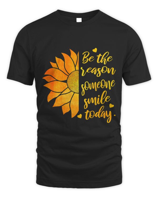 Be The Reason Someone Smiles Today Sunflower
