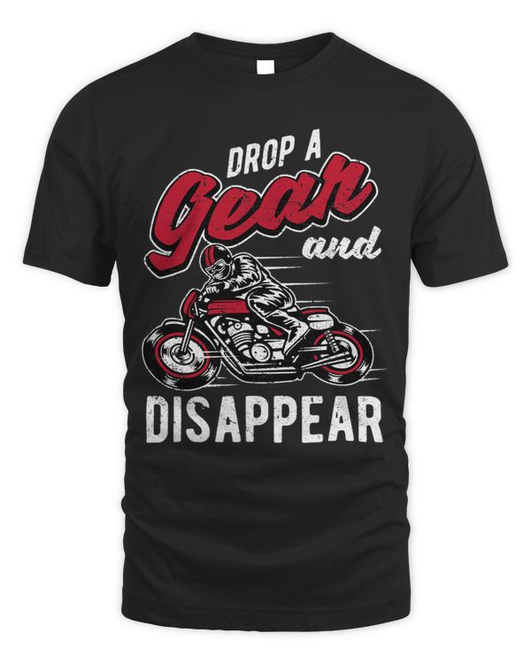 Funny Motorcycle Gift Drop a Gear and Disappear