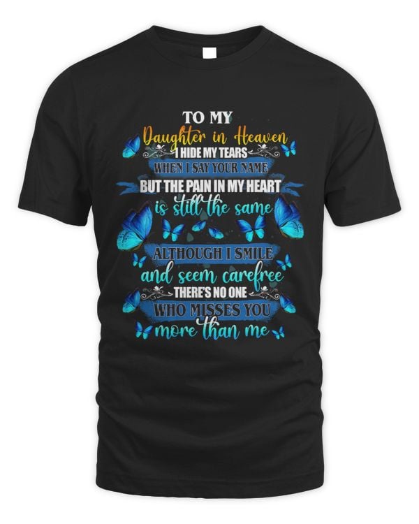 To My Daughter In Heaven Hide My Tears When I Say Your Name