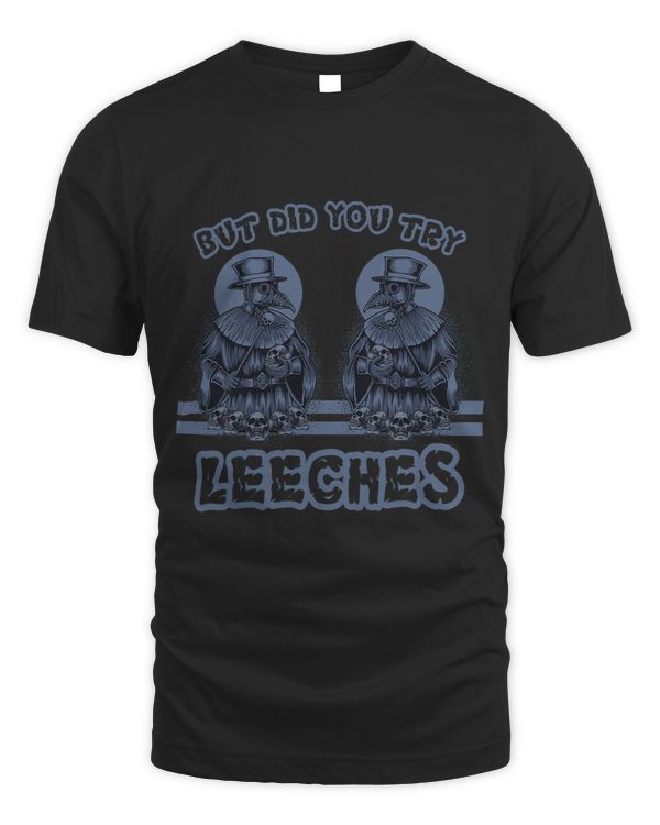 Plague Doctor But Did You Try Leeches Middle Age Medicine