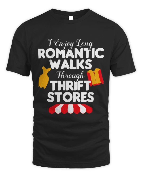 I Enjoy Long Romantic Walks Through Thrift Stores Thrifting
