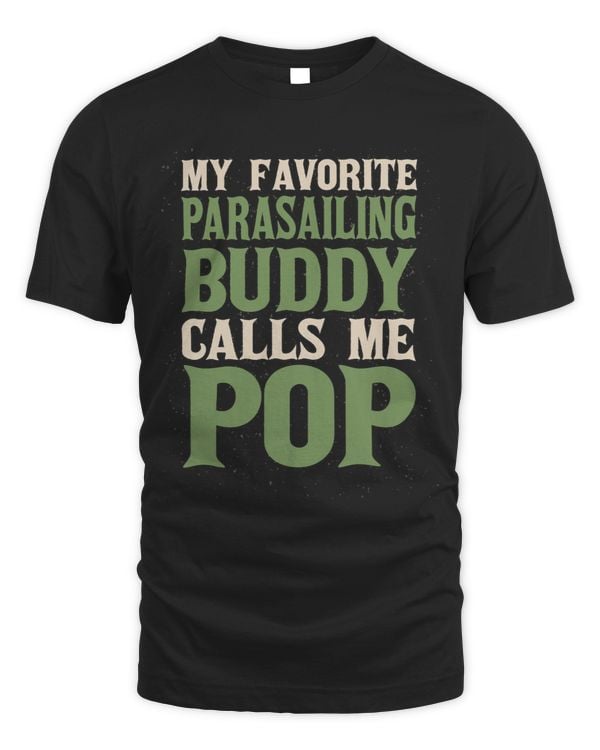 My Favorite Buddy Parasailing Dad Parasailer Daddy Hobby