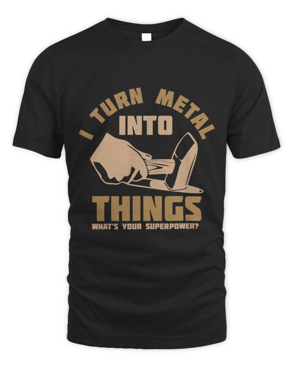 I Turn Metal Into Things Whats Your Superpower9