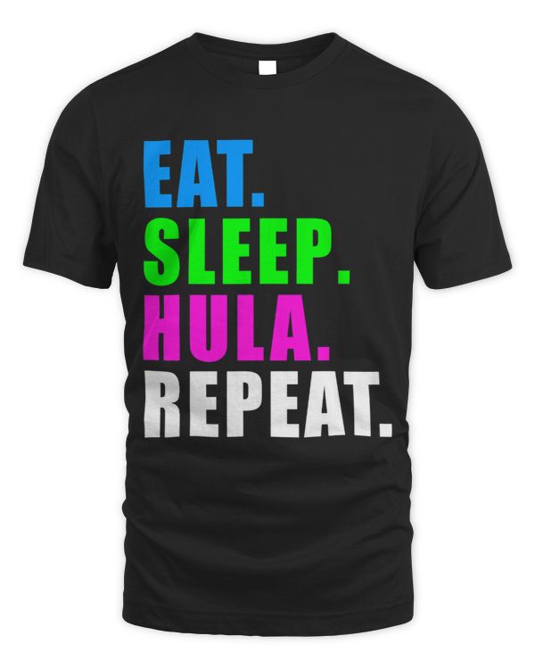 EAT SLEEP HULA HOOPING DANCE HOOPS SPORT WOMENS KIDS GIRLS