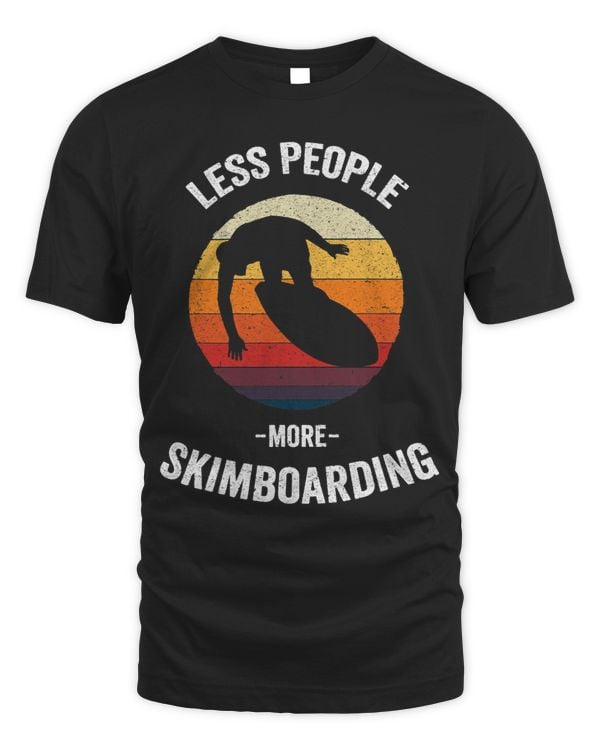 Less People More Skimboarding Vintage Funny Skimboard