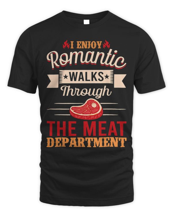 I Enjoy Romantic Walks Through The Meat Department 3