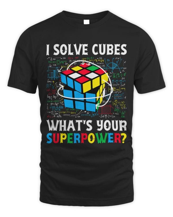 I Solve Cubes Superpower Puzzles Speed Cubing Math Lover