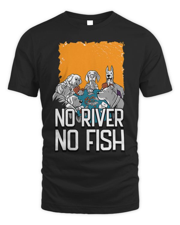 No River No Fish Poker Money Gambling Casino Gambler