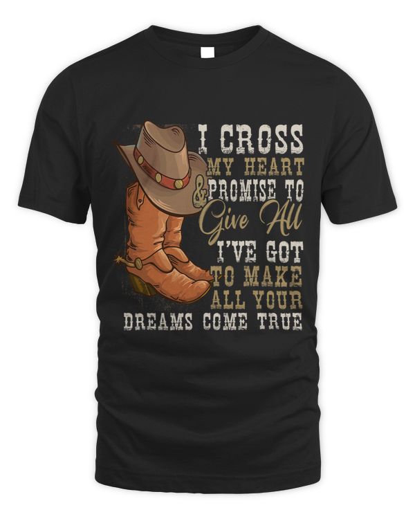 Cowgirl Boots Hat I Cross My Heart Western Country Cowboys 3