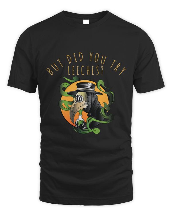 But Did You Try Leeches Middle Age Medicine Steampunk