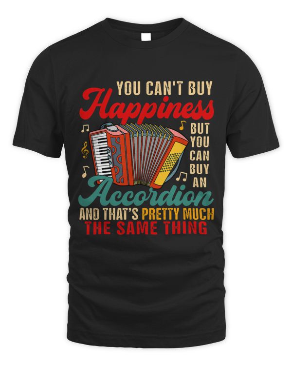 Can Not Buy Happiness But Can Buy Accordion Funny Instrument