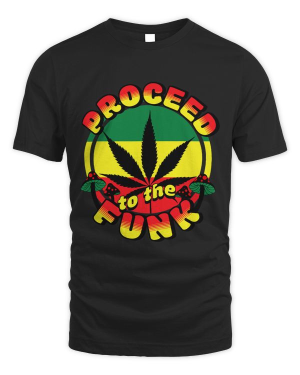 Proceed To The Funk Funky Rasta Ganja Reggae Chillin Vibe