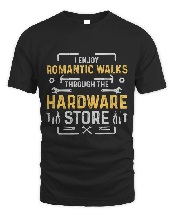 Romantic Walks through Hardware Store Tools Funny Handyman