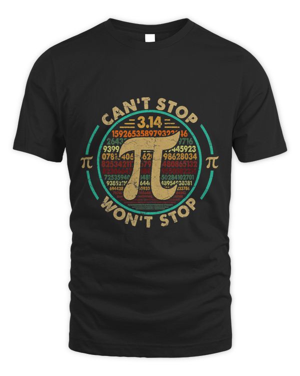 Cant Stop Pi Wont Stop Math Pi Day Funny Maths Club 3