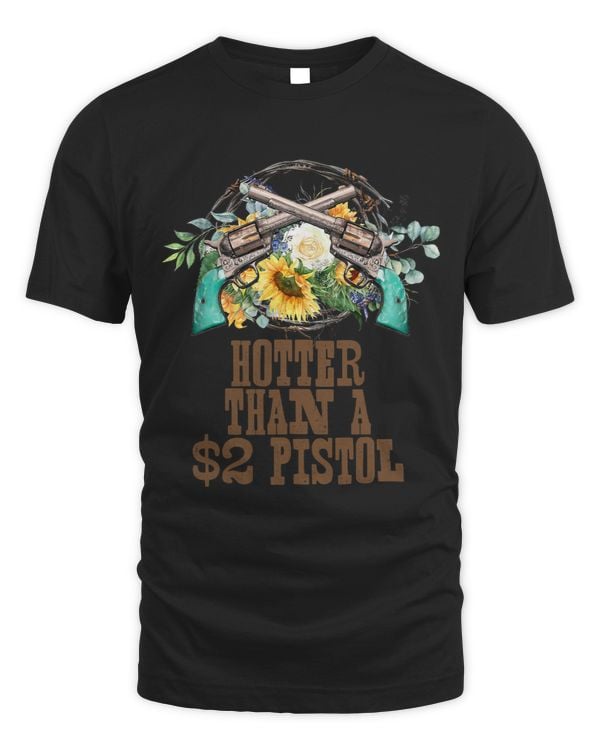 Funny Cowgirl Hotter Than A 2 Dollar Pistol Western Country 3
