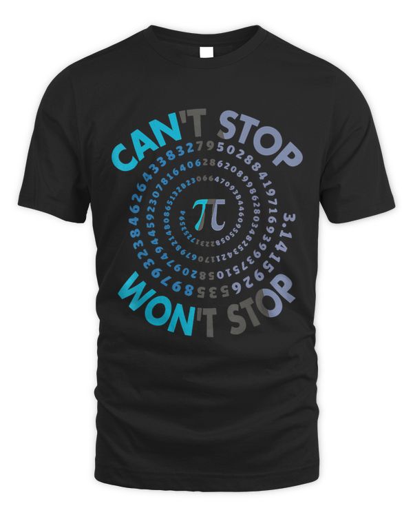 Cant Stop Pi Wont Stop Math Pi Day Funny Maths Club