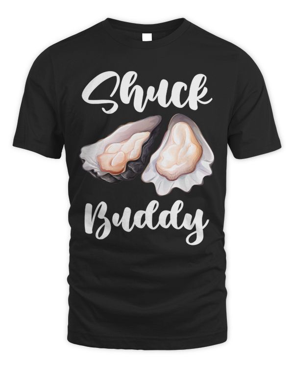 seafood lover oysters fish foodie shuck buddies foodie