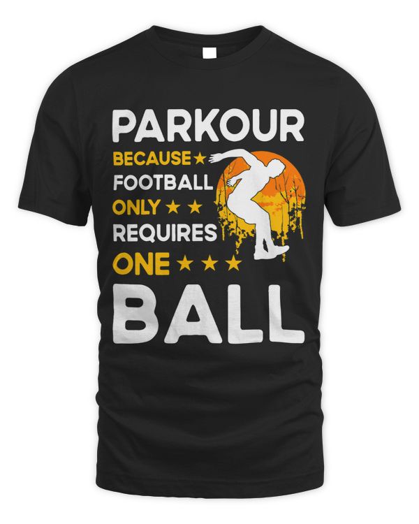 Parkour because football only requires one ball