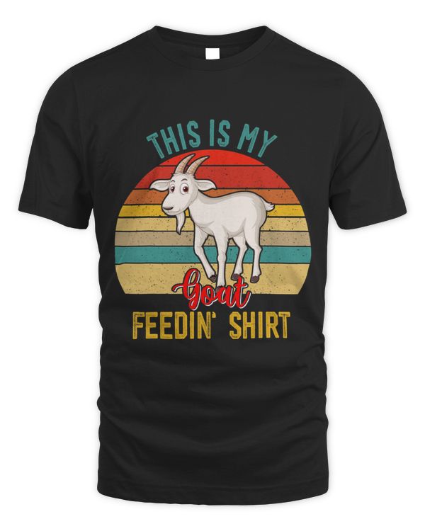 Vintage Retro My Goat Feedin Shirt Cute Goat Farmer