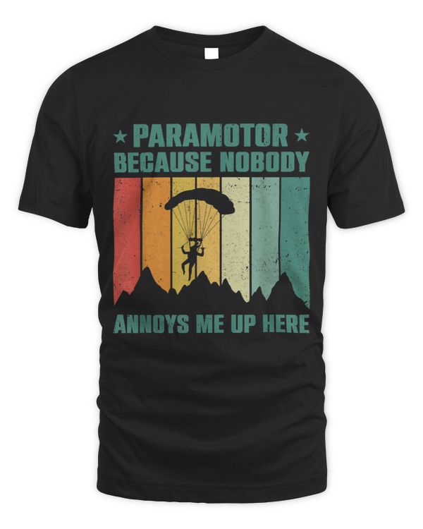 Paramotor Because Nobody Annoys Me Up Here Paragliding Sport