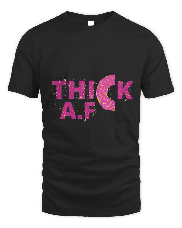 Thick AF Funny Donut Weightlifting Fitness Gym Bodybuilder
