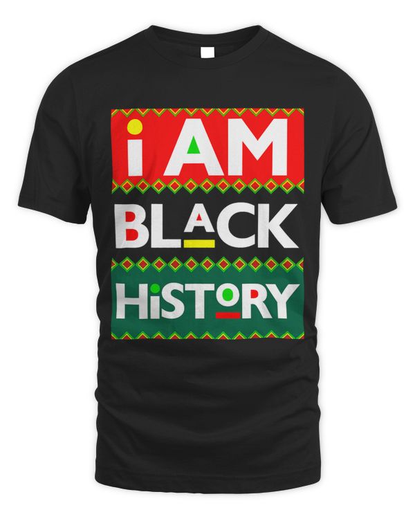 I Am Black History Melanin Men Women Toddlers Kid Boys Girls