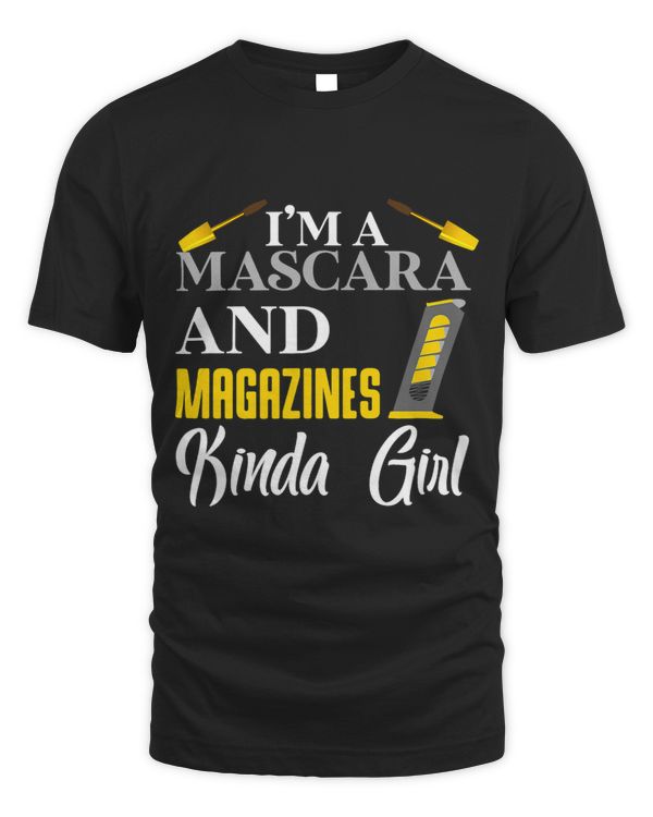 Im A Mascara and Magazines Kinda Girl Women Gun Owners
