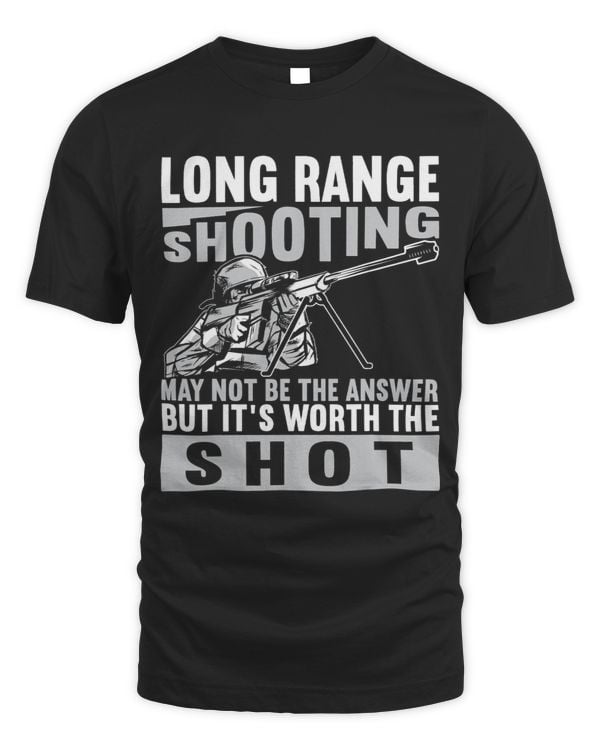 Mens Funny Long Range Shooter Its Worth The Shot