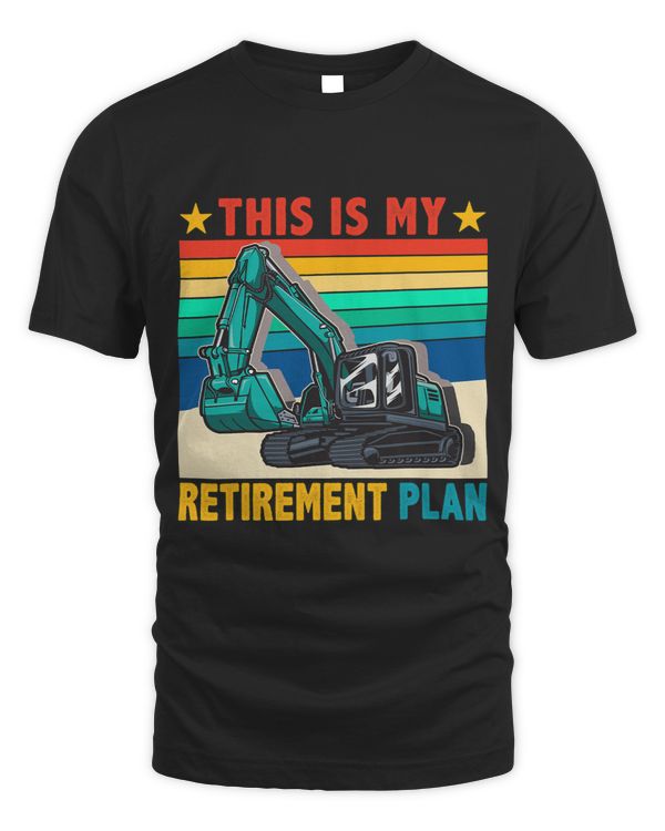Vintage Retro This Is My Retirement Plan Funny Excavator