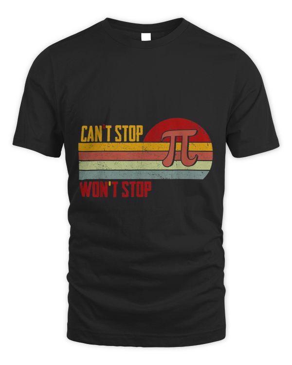 Cant Stop Pi Wont Stop Math Pi Day Funny Maths Club
