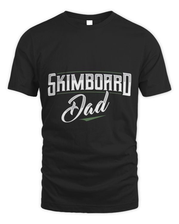 Skimboard Dad Skimboarding Skimboarder Apparel