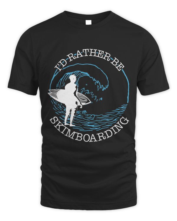 Skimboarding Funny Skimboard Gift Idea Slogan 2