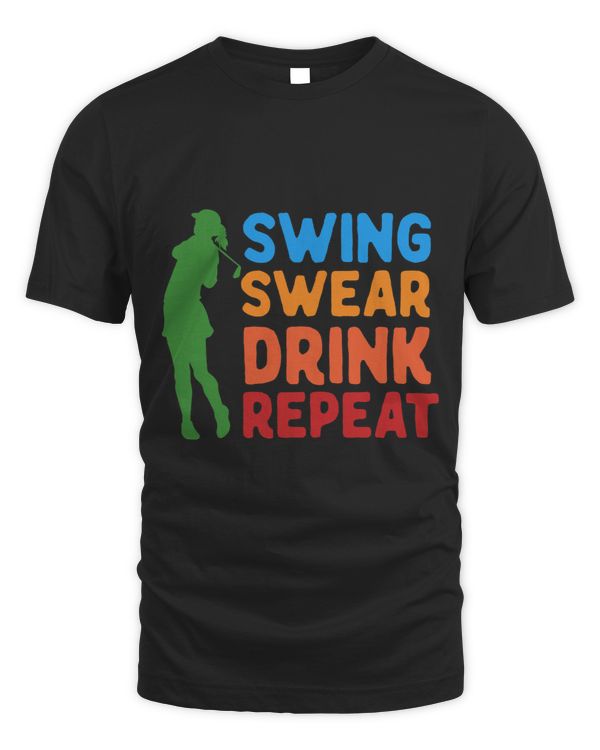 Swing Swear Drink Repeat Funny Golfers