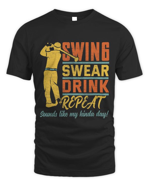 Swing Swear Drink Repeat Sounds Like My Kinda Day