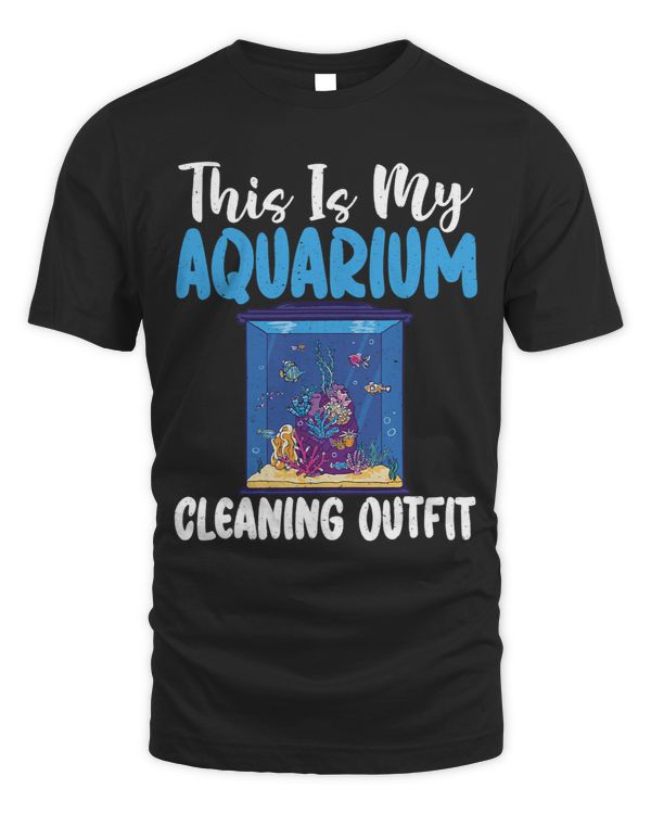 This is my Aquarium cleaning Outfit funny Fish Owner