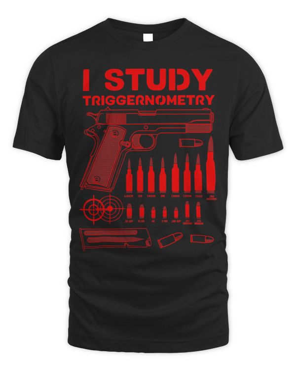 Funny I Study Triggernometry Gift For Men Women Gun Lovers
