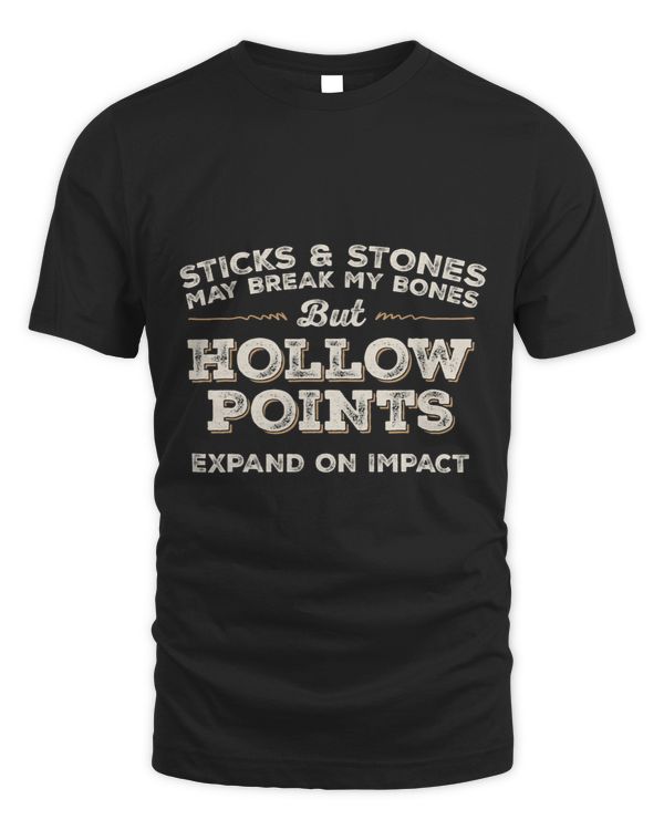 Sticks And Stones Hollow Points Funny 2nd Gun Fan
