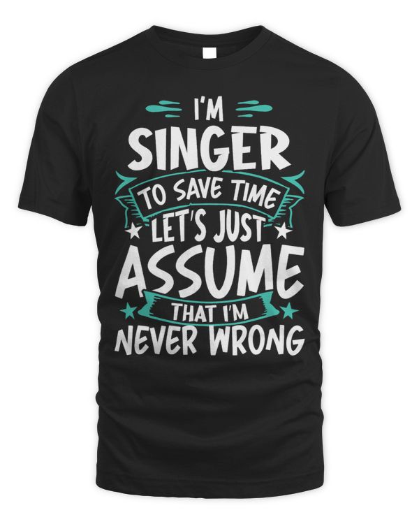 Singer Never Wrong
