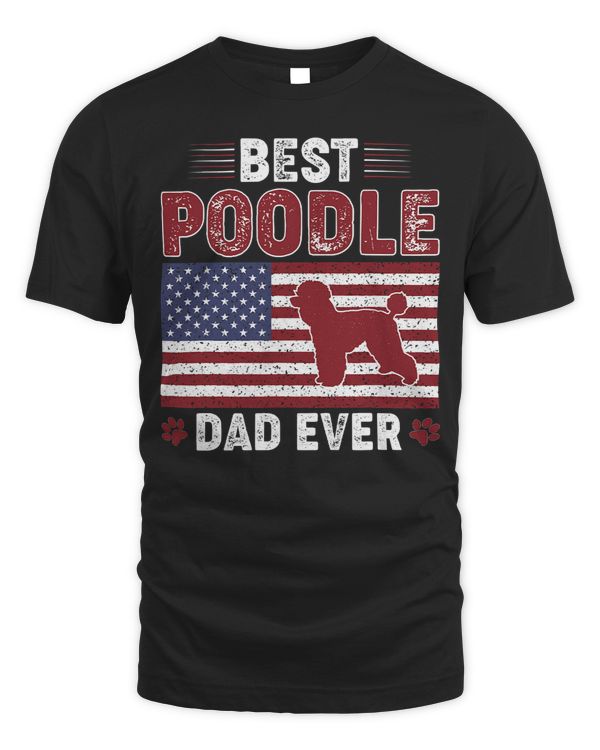 Poodles Mens Best POODLE Dad Ever American flag Dog Dad 125 Poodle dog