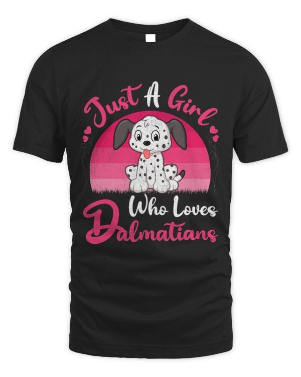 Dalmatian Vintage Dalmatian Lover Just A Girl Who Loves Dalmatians Dalmatians Dog