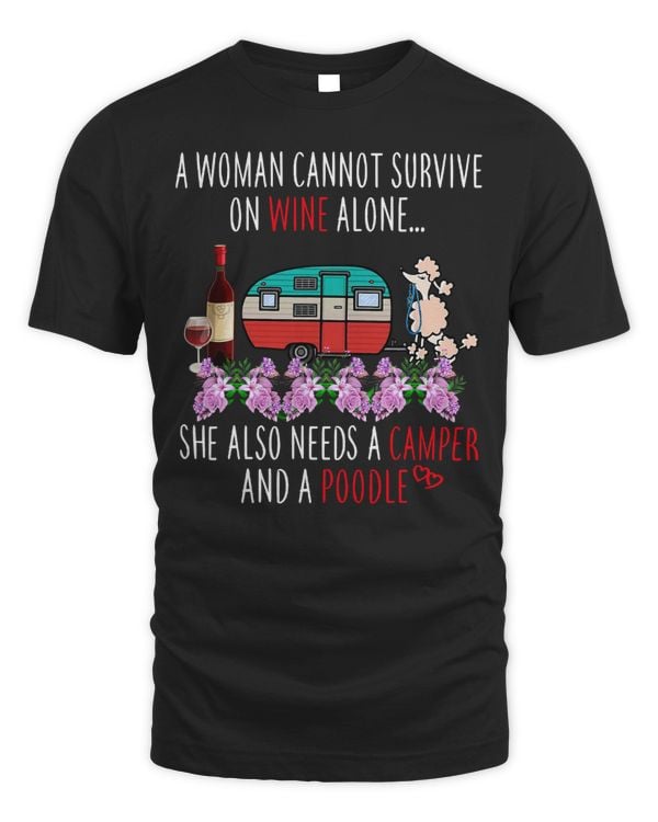 Poodles A Woman Cannot Survive On Wine Alone Needs Camper Poodle 37 Poodle dog