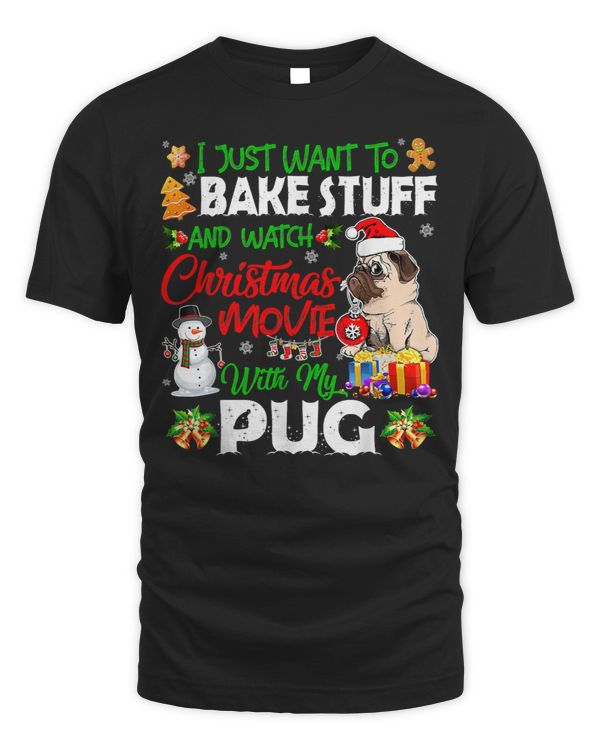 Pug Lover I Just WantTo BakeStuff Watch Xmas Movie With Pug Santa 4 Pugs Dog