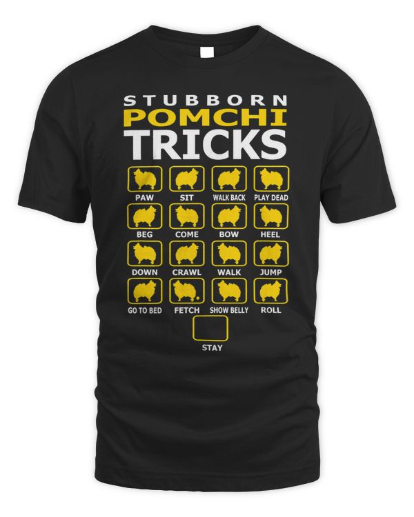 Stubborn Pomchi Funny Tricks Pets Lovers Gift Tshirt