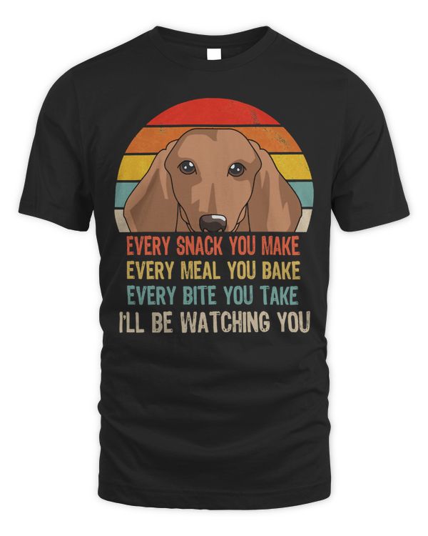 Wiener Retro Dachshund Every Snack You Make Every Meal You Bake Dachshund Doxie