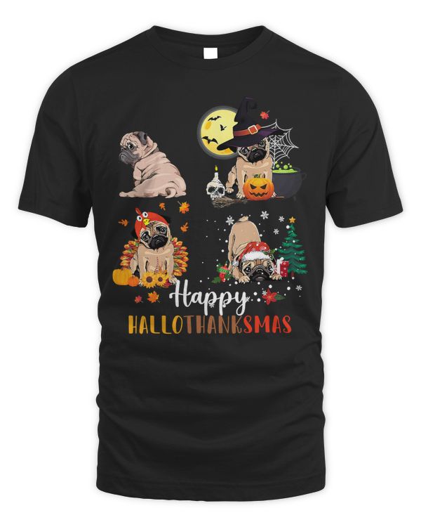 Pug Lover Happy Hallothanksmas Pug Dogs Halloween Thanksgiving Xmas 210 Pugs Dog